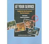 At Your Service. Student's Book: English for the Travel and Tourist Industry Student's Book