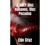 ATABEY Diez Habanos, Diez Pecados