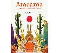 Atacama: ¿Adónde van las vizcachas? (ILUSTRADOS)