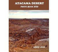 Atacama Desert: Atacama Desert : Cool Pictures That Create An Idea For You About Bordeaux- Perfect Gift for tourism & travel lovers.....Relaxing & Meditation.
