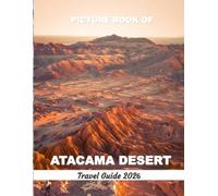 ATACAMA DESERT: Wonderful pictures that give you an idea of an amazing country, the style of buildings, castles, etc., for all travel lovers.