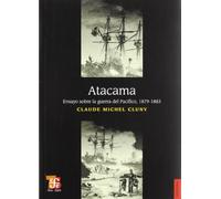 Atacama - Ensayo Sobre La Guerra Del Pacifico 1879-1883 (Historia (fce))