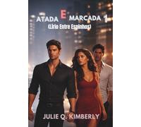 ATADA E MARCADA 1: (LÍRIO ENTRE ESPINHOS)