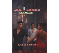ATADA E MARCADA 2: (Lily É Minha!)