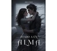Atado a un Alma (Romance oscuro de Adrian Wilde)