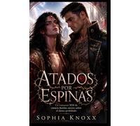 Atados por Espinas: Un romance MM de ciencia ficción oscura sobre un deseo prohibido