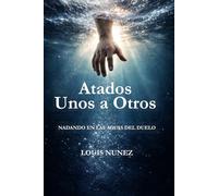 Atados unos a otros: Nadando en las aguas del duelo