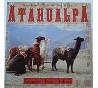 Atahualpa - Atahualpa: Traditional Music of the Andes, Ecuador-Peru-Bolivia