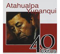 Atahualpa Yupanqui - 40 Exitos