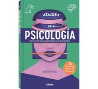 Atajos de Psicología: Un recorrido breve y apasionante por las grandes ideas.