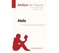 Atala de François-René de Chateaubriand (Analyse de l'œuvre): Analyse complète et résumé détaillé de l'oeuvre (Fiche de lecture)