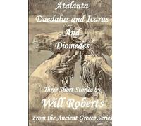 Atalanta, Daedalus and Icarus, Diomedes