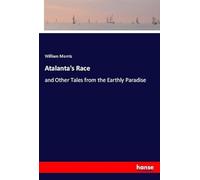 Atalanta's Race: and Other Tales from the Earthly Paradise