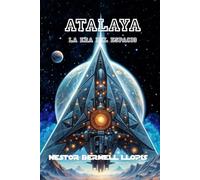 ATALAYA: La Era del Espacio (Novela de Ciencia Ficción)