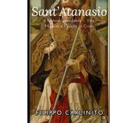 Atanasio: Il Pastore Inossidabile - Vita, Miracoli e Fedeltà al Cristo