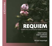 Ataneres, Michiel Haspeslagh, Clari Cantus, Clari - Wolfgang Amadeus Mozart: Requiem - edited and completed by Robert D. Levin