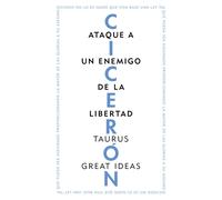 Ataque a un enemigo de la libertad (Serie Great Ideas 3) | Marco Tulio Cicerón