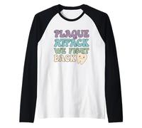 Ataque de Placa Que luchamos contra el Dentista Camiseta Manga Raglan