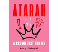 ATARAH: A CROWN JUST FOR ME