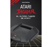 ATARI JAGUAR: El último rugido de Atari [Edición económica B/N]