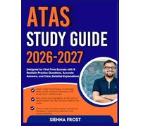 ATAS STUDY GUIDE 2026-2027: Designed For First Time Success With 9 Full Length Realistic Practice Questions, Accurate Answers, And Clear, Detailed Explanations