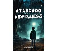 Atascado en el videojuego: Novela infantil de aventuras a partir de 8 años, ideal para adolescentes aficionados a los juegos y niños amantes de juegos, consolas y computadoras