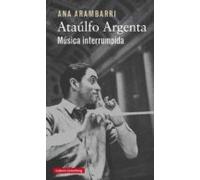 Ataulfo Argenta: Musica Interrumpida