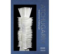 Atchugarry. Scolpire la luce. Catalogo della mostra (Galleria Nazionale d'Arte Moderna e Contemporanea di Roma, 19 maggio-21 giugno 2026). Ediz. italiana e inglese (Varia)