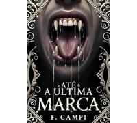 Até a última marca. ("Dentes, Garras & Outras Desgraças")