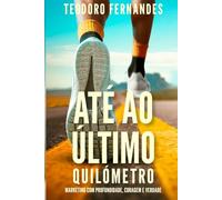 Até ao Último Quilómetro: Marketing com, coragem, verdade e profundidade