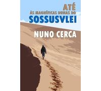 Até às magníficas dunas do Sossusvlei (Escrito em viagem)