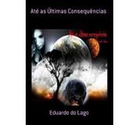 Até As Últimas Consequências (ebook)
