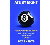 ATE BY EIGHT: THE COSTUME OF MAGIC