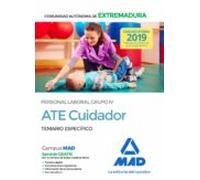 ATE Cuidador de la Administración de la Comunidad Autónoma de Extremadura. Personal Laboral Grupo IV Temario Específico