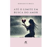 Até O Limite Em Busca Do Amor