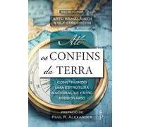 Até os confins da terra: Construindo uma Estrutura Nacional de Envio Missionário: 1 (Missions and Evangelism)