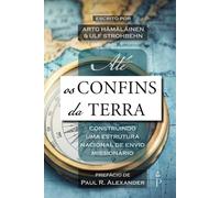 Até os confins da terra: Construindo uma Estrutura Nacional de Envio Missionário