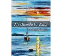 Até Quando Eu Voltar (ebook)