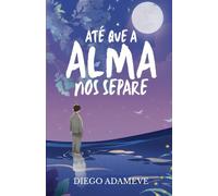 Até Que a Alma Nos Separe
