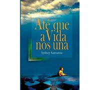 Até Que A Vida Nos Una