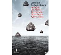 Até Que As Pedras Se Tornem Mais Leves Que A Água