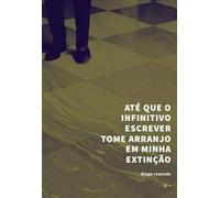 ate que o infinitivo escrever tome arranjo em minha extinc
