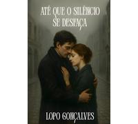 Até que o Silêncio se Desfaça