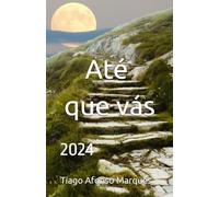 Até que vás: 2024