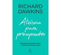 Ateísmo para principiantes: Por qué no necesitamos a Dios en nuestra vida (NO FICCIÓN)