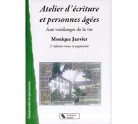 Atelier d'écriture et personnes âgées: Aux vendanges de la vie