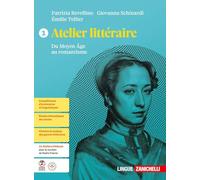 Atelier littéraire. Per le Scuole superiori. Con ebook. Con espansione online. Du Moyen Âge au Romantisme (Vol. 1)