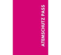 Atemschutzpass - Atemschutznachweisheft - pink - überarbeitet & übersichtlich - Feuerwehr: gelernt im Einsatz - für den Ernstfall bereit