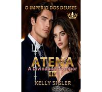 ATENA III: A DIVINDADE DO AMOR