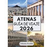 ATENAS GUÍA DE VIAJE 2026